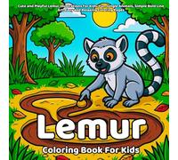 Lemur Coloring Book: Cute and Playful Lemur Illustrations for Kids, Fun Jungle Animals, Simple Bold Line Art, Easy and Relaxing Coloring Pages