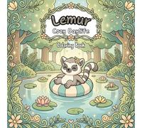 Lemur Cozy Daylife: A Stress Relief Coloring Book With 50 Pages. Enjoy Peaceful Lemurs In Tropical Paradise And Relaxing Beach Scenes. Great For Kids, ... (Animal Cozy Daylife Coloring Book)