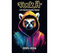 Lemur Fuck It Left Handed Weekly Planner: 2 Year, 104 Week Sunday to Saturday Calendar | Gift For People Who Love Tropical Rainforest Animals, ... and Badass Quotations | 6 x 9 Inches | v1