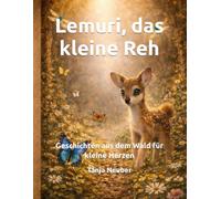 Lemuri, das kleine Reh: Geschichten aus dem Wald für kleine Herzen