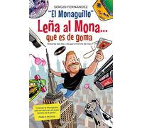 Leña al Mona... que es de goma | Sergio Fernández "el Monaguillo"