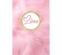 Léna: Beau Planificateur semainier - Carnet De Notes Original et luxe | Journal intime | Prénom Personnalisé Léna | Idée Cadeau pour anniversaire