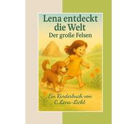 Lena entdeckt die Welt - Band 1: Der große Felsen