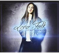 Lena Falk - Ich will nicht warten