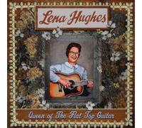 Lena Hughes Queen of the Flat Top Guitar (CD) Album (Importación USA)