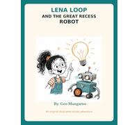 Lena Loop and the Great Recess Robot