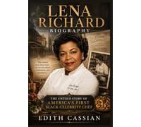 Lena Richard Biography: The Untold Story of America’s First Black Celebrity Chef