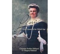 Lena: Silver Queen of the Gilded Age