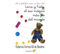 Lena y Feíto, el oso mágico más feo del mundo:: ¿No es fantástico pasar un buen día?: 3 (Colección Sacapuntas)