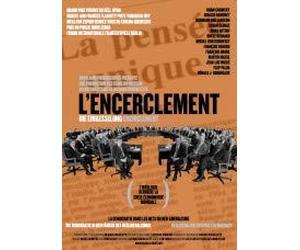 L'encerclement - La démocratie dans les rets du néolibéralisme / Encirclement ( L'encerclement )