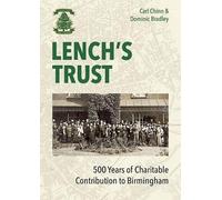 Lench's Trust: 500 Years of Charitable Contribution to Birmingham