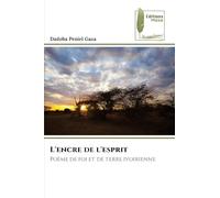 L'encre de l'esprit: Poème de foi et de terre ivoirienne