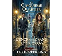 L'Encre, le Sang et le Gesso: Le Cinquième Quartier, Livre 1 : Une enquête de Fantasy Urbaine, Nouveauté 2026