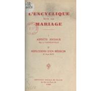 Lencyclique Sur Le Mariage (1). I. Aspects Sociaux (ebook)