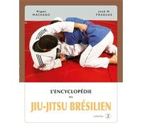 L'encyclopédie du jiu-jitsu brésilien: Volume 2
