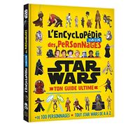 L'encyclopédie junior des personnages Star Wars: Ton guide ultime