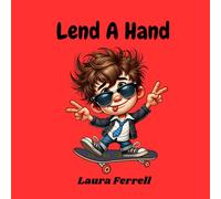 Lend A Hand: An Adventure in Helping Others (An Adventure in Values Series)