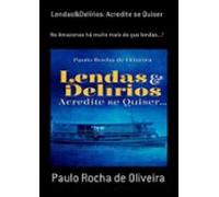 Lendas&delírios: Acredite Se Quiser (ebook)
