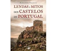 Lendas e Mitos dos Castelos de Portugal