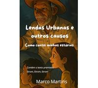 Lendas Urbanas e outros causos: Como contei minhas estórias