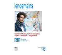Lendemains - Études comparées sur la France 49, 193: Emmanuel Ruben, écrivain européen: espace - mémoire - imagination