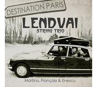Lendvai String Trio - DESTINATION PARIS