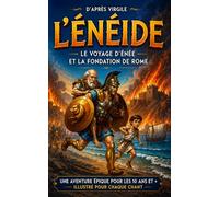 L'eneide ( édition jeunesse illustrée): Le voyage d'Enée et la fondation de Rome par Romulus et Remus