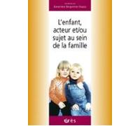 Lenfant Acteur Et/ou Sujet Au Sein De La Famille (ebook)