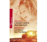 Lenfant Caché Des Garrison - Le Retour De Lhéritière (harlequin Passio