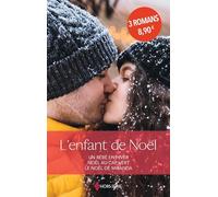 L'enfant de Noël: Un bébé en hiver ; Noël au Cap-Vert ; Le Noël de Miranda