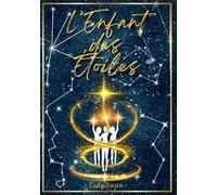L'Enfant des Étoiles : Roman Fantasy, aventure, Magie, amitiés