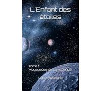 L'Enfant des étoiles: Voyageuse de conscience