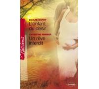 Lenfant Du Désir - Un Rêve Interdit (harlequin Passions) (ebook)