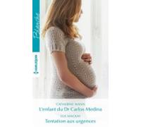 Lenfant Du Dr Carlos Medina - Tentation Aux Urgences (ebook)