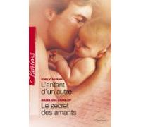 Lenfant Dun Autre - Le Secret Des Amants (harlequin Passions) (ebook)