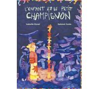 L'Enfant et le petit Champignon