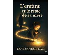L'enfant et le Reste de sa mère
