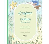 L'enfant et l'étoile de sagesse: A la découverte de son monde intérieur