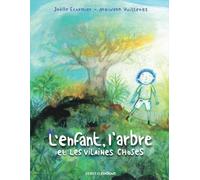 .L'Enfant, l'Arbre et les Vilaines choses
