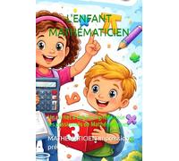 L'ENFANT MATHÉMATICIEN: Un carnet à lingnes lignées pour les passionnés de Mathématiques