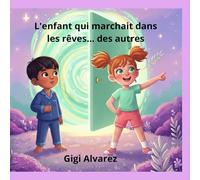 L'enfant qui marchait dans les rêves... des autres ("Le club des museaux inquiets")
