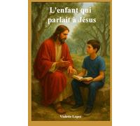 L'enfant qui parlait à Jésus