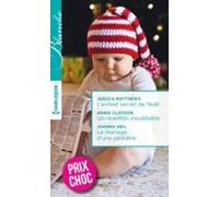 Lenfant Secret De Noël - Un Réveillon Inoubliable - Le Mariage Dune Pé