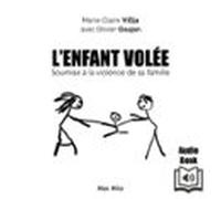 Lenfant Volée. Soumise À La Violence De Ma Famille (audiolibro)