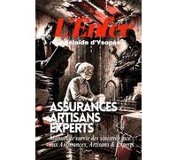 L'Enfer: Manuel de survie des sinistrés face aux Assureurs, Experts & Artisans.