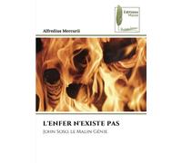 L'ENFER N'EXISTE PAS: John Soso, le Malin Génie