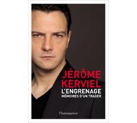 L'engrenage: Mémoires d'un trader