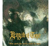 Length of Time How Good the World Could Be... Again (Vinyl)