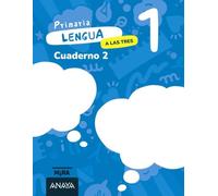 Lengua 1. A las tres. Cuaderno 2 (Mira)