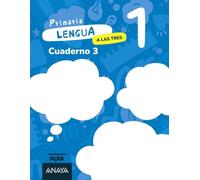 Lengua 1. A las tres. Cuaderno 3 (Mira)